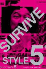 Watch Survive Style 5+ Projectfreetv