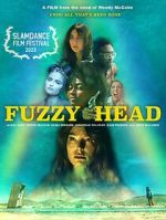 Watch Fuzzy Head Projectfreetv