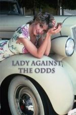 Watch Lady Against the Odds Projectfreetv