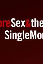 Watch More Sex & the Single Mom Projectfreetv