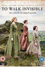 Watch To Walk Invisible: The Bronte Sisters Projectfreetv