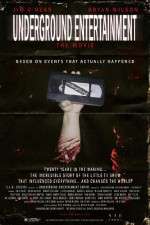 Watch Underground Entertainment: The Movie Projectfreetv