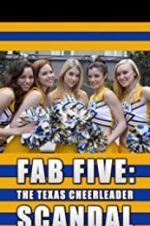 Watch Fab Five: The Texas Cheerleader Scandal Projectfreetv