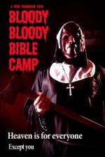Watch Bloody Bloody Bible Camp Projectfreetv