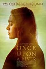 Watch Once Upon a River Projectfreetv