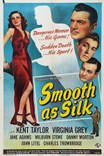 Watch Smooth as Silk Projectfreetv