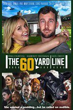 Watch The 60 Yard Line Projectfreetv