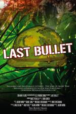 Watch The Last Bullet Projectfreetv