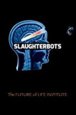 Watch Slaughterbots Projectfreetv
