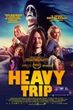 Watch Heavy Trip Projectfreetv
