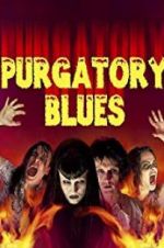 Watch Purgatory Blues Projectfreetv