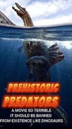 Watch Prehistoric Predators Projectfreetv