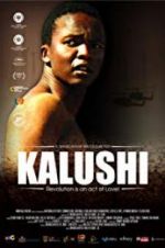 Watch Kalushi: The Story of Solomon Mahlangu Projectfreetv