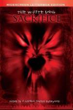 Watch The White Dog Sacrifice Projectfreetv