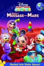 Watch Mickey Mouse Clubhouse: Mickey's Message From Mars Projectfreetv