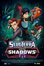 Watch Slugterra Into the Shadows Projectfreetv
