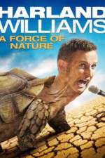 Watch Harland Williams A Force of Nature Projectfreetv