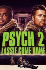 Watch Psych 2: Lassie Come Home Projectfreetv