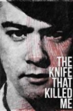 Watch The Knife That Killed Me Projectfreetv