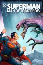 Watch Superman: Man of Tomorrow Projectfreetv