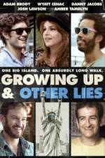Watch Growing Up and Other Lies Projectfreetv