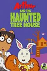 Watch Arthur and the Haunted Tree House Projectfreetv