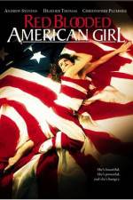 Watch Red Blooded American Girl Projectfreetv