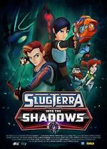 Watch Slugterra: Into the Shadows Projectfreetv