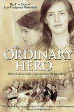 Watch An Ordinary Hero: The True Story of Joan Trumpauer Mulholland Projectfreetv