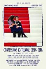 Watch Confessions of a Teenage Jesus Jerk Projectfreetv