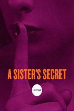 Watch A Sister\'s Secret Projectfreetv