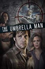 Watch The Umbrella Man Projectfreetv