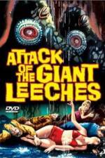Watch Attack of the Giant Leeches Projectfreetv