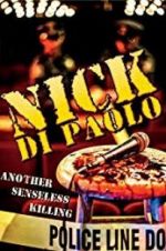 Watch Nick Di Paolo: Another Senseless Killing Projectfreetv