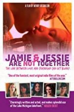 Watch Jamie and Jessie Are Not Together Projectfreetv