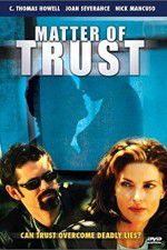 Watch Matter of Trust Projectfreetv