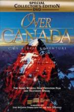 Watch Over Canada An Aerial Adventure Projectfreetv