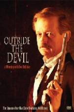 Watch Outride the Devil: A Morning with Doc Holliday Online Projectfreetv