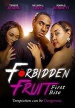 Watch Forbidden Fruit: First Bite Online Projectfreetv