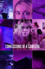 Watch Confessions of a Cam Girl Projectfreetv