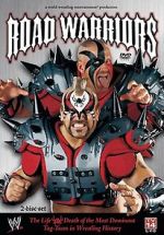 Watch Road Warriors: The Life and Death of Wrestling\'s Most Dominant Tag Team Online Projectfreetv