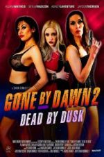 Watch Gone by Dawn 2: Dead by Dusk Projectfreetv