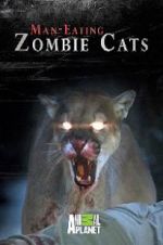 Watch Man-Eating Zombie Cats Projectfreetv