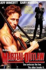 Watch Martial Outlaw Projectfreetv