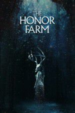 Watch The Honor Farm Projectfreetv