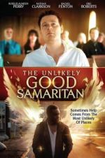 Watch The Unlikely Good Samaritan Projectfreetv