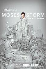 Watch Moses Storm: Trash White (TV Special 2022) Projectfreetv