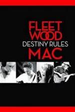 Watch Fleetwood Mac: Destiny Rules Projectfreetv