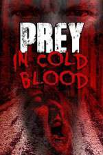 Watch Prey in Cold Blood Projectfreetv