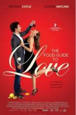 Watch The Food Guide to Love Projectfreetv